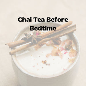 Can Chai Tea Help You Sleep Well?